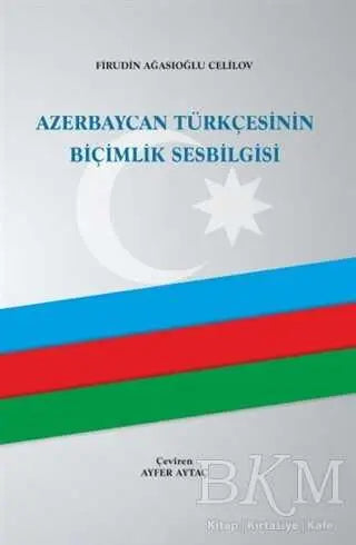 Azerbaycan Türkçesinin Biçimlik Sesbilgisi