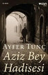Aziz Bey Hadisesi - Türk Edebiyatı Romanları | Avrupa Kitabevi