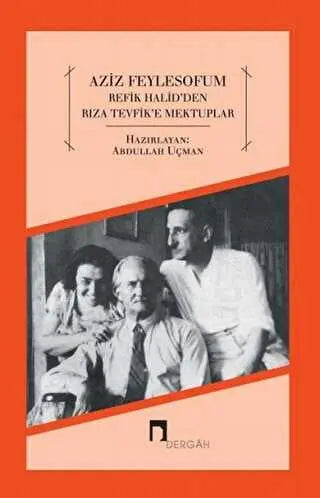 Aziz Feylesofum - Refik Halid`den Rıza Tevfik`e Mektuplar - Türk Edebiyatı Romanları | Avrupa Kitabevi