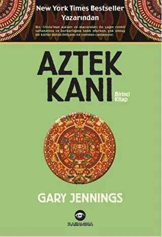 Aztek Kanı : Birinci Kitap - Tarihi Romanlar | Avrupa Kitabevi