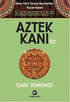 Aztek Kanı : Birinci Kitap - Tarihi Romanlar | Avrupa Kitabevi