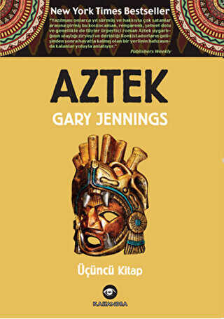 Aztek - Üçüncü Kitap - Tarihi Romanlar | Avrupa Kitabevi