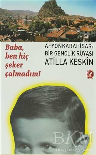 Baba, Ben Hiç Şeker Çalmadım! - Anı Mektup ve Günlük Kitapları | Avrupa Kitabevi