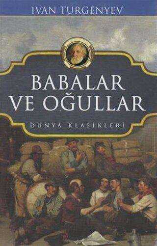 Babalar ve Oğullar - Dünya Klasikleri - Klasik Romanlar ve Kitapları | Avrupa Kitabevi