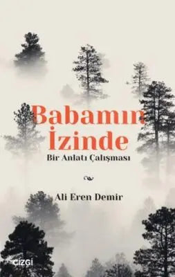 Babamın İzinde - Bir Anlatı Çalışması - Anı Mektup ve Günlük Kitapları | Avrupa Kitabevi