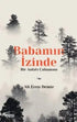 Babamın İzinde - Bir Anlatı Çalışması - Anı Mektup ve Günlük Kitapları | Avrupa Kitabevi
