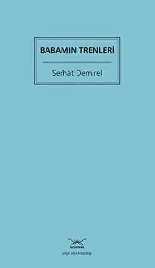 Babamın Trenleri - Denemeler | Avrupa Kitabevi