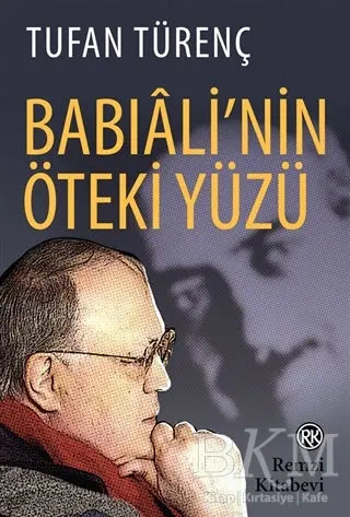 Babıali`nin Öteki Yüzü - Anı Mektup ve Günlük Kitapları | Avrupa Kitabevi