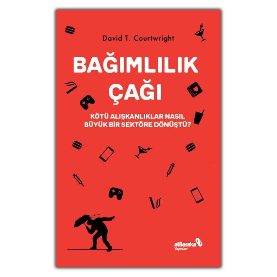 Bağımlılık Çağı – Kötü Alışkanlıklar Nasıl Büyük Bir Sektöre Dönüştü? - Kişisel Gelişim Kitapları | Avrupa Kitabevi