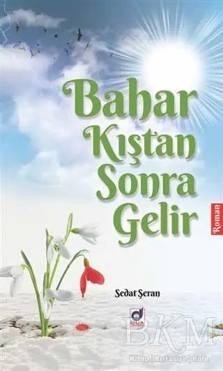 Bahar Kıştan Sonra Gelir - Roman | Avrupa Kitabevi