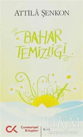 Bahar Temizliği - Türk Edebiyatı Romanları | Avrupa Kitabevi
