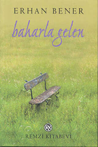 Baharla Gelen - Türk Edebiyatı Romanları | Avrupa Kitabevi