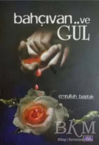 Bahçıvan ve Gül - Roman | Avrupa Kitabevi