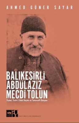Balıkesirli Abdülaziz Mecdi Tolun - Anı Mektup ve Günlük Kitapları | Avrupa Kitabevi