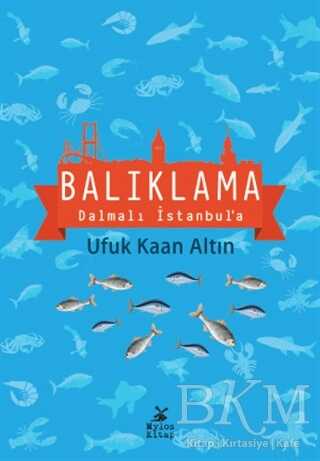 Balıklama Dalmalı İstanbul`a - Genel Yemek Kitapları | Avrupa Kitabevi