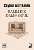 Balım Kız Dalım Oğul - Denemeler | Avrupa Kitabevi