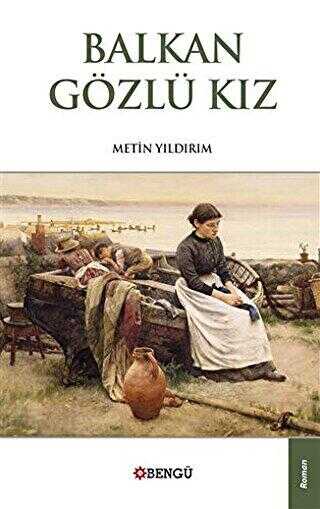Balkan Gözlü Kız - Roman | Avrupa Kitabevi