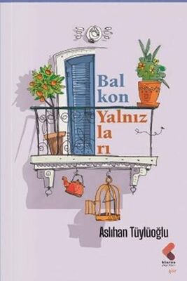 Balkon Yalnızları - Şiir Kitapları | Avrupa Kitabevi