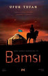 Bamsı - Dede Korkut Romanları 1 - Tarihi Romanlar | Avrupa Kitabevi