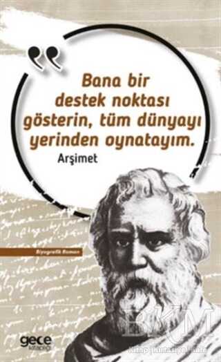 Bana Bir Destek Noktası Gösterin Tüm Dünyayı Yerinden Oynatayım - Roman | Avrupa Kitabevi