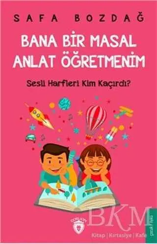 Bana Bir Masal Anlat Öğretmenim - Roman | Avrupa Kitabevi
