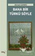 Bana Bir Türkü Söyle - Şiir Kitapları | Avrupa Kitabevi