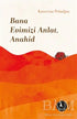 Bana Evimizi Anlat, Anahid - Roman | Avrupa Kitabevi
