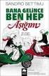Bana Gelince Ben Hep Aşığım - Roman | Avrupa Kitabevi