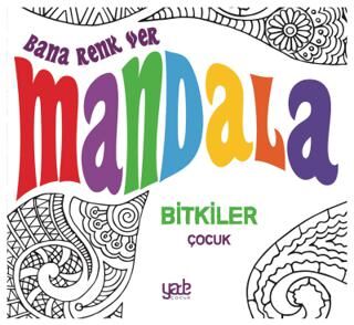 Bana Renk Ver Mandala-Bitkiler Çocuk - Çocuk Boyama Kitapları | Avrupa Kitabevi