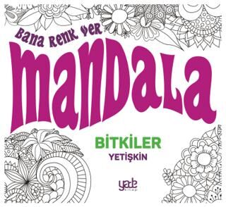 Bana Renk Ver Mandala-Bitkiler Yetişkin - Çocuk Boyama Kitapları | Avrupa Kitabevi