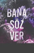 Bana Söz Ver - Roman | Avrupa Kitabevi