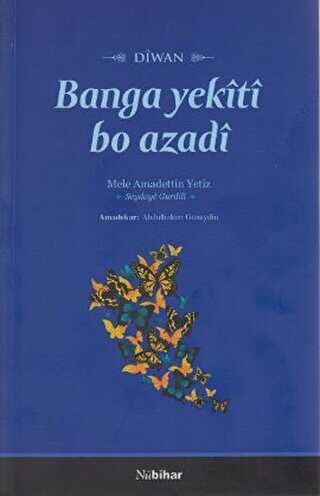 Banga Yekiti Bo Azadi - Kürt Edebiyatı | Avrupa Kitabevi