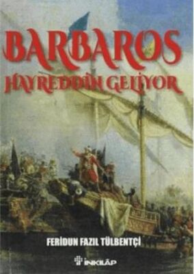 Barbaros Hayreddin Geliyor - Tarihi Romanlar | Avrupa Kitabevi