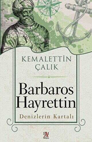 Barbaros Hayrettin - Denizlerin Kartalı - Tarihi Romanlar | Avrupa Kitabevi