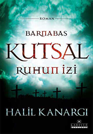 Barnabas, Kutsal Ruhun İzi - Türk Edebiyatı Romanları | Avrupa Kitabevi