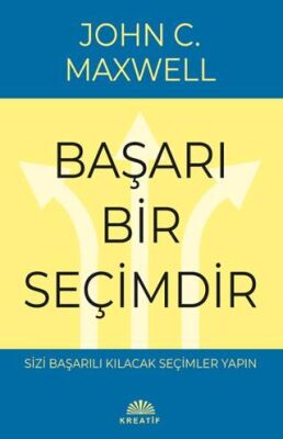 Başarı Bir Seçimdir - Kişisel Gelişim Kitapları | Avrupa Kitabevi