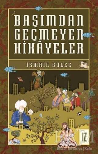 Başımdan Geçmeyen Hikayeler - Öykü Kitapları | Avrupa Kitabevi