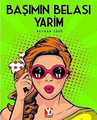 Başımın Belası Yarim - Roman | Avrupa Kitabevi