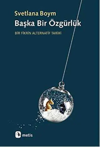 Başka Bir Özgürlük - Denemeler | Avrupa Kitabevi