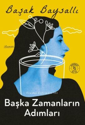 Başka Zamanların Adımları - Roman | Avrupa Kitabevi