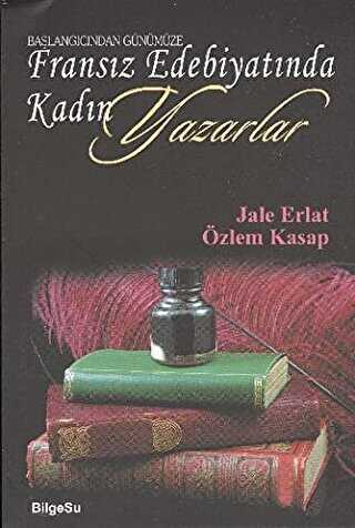 Başlangıcından Günümüze Fransız Edebiyatında Kadın Yazarlar - Denemeler | Avrupa Kitabevi