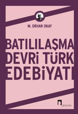 Batılılaşma Devri Türk Edebiyatı - Denemeler | Avrupa Kitabevi