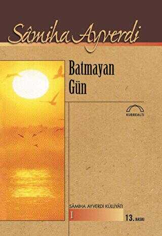 Batmayan Gün - Türk Edebiyatı Romanları | Avrupa Kitabevi