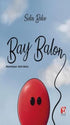 Bay Balon - Roman ve Öykü Kitapları | Avrupa Kitabevi