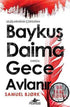 BAYKUŞ DAİMA GECE AVLANIR - Roman | Avrupa Kitabevi