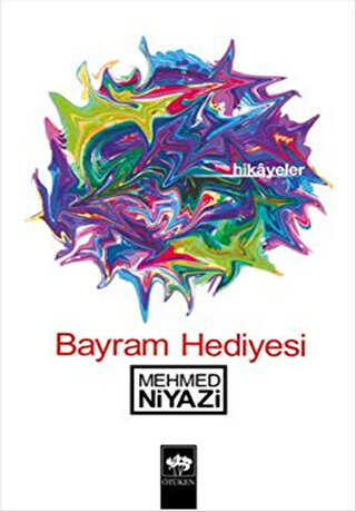 Bayram Hediyesi Hikayeler - Türk Edebiyatı Romanları | Avrupa Kitabevi