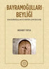 Bayramoğulları Beyliği Hacıemiroğulları ve Kürtün Çepni Beyleri - Tarih Araştırma ve İnceleme Kitapları | Avrupa Kitabevi