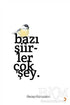 Bazı Şiirler Çok Şey. - Şiir Kitapları | Avrupa Kitabevi