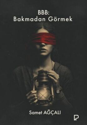 BBB: Bakmadan Görmek - Roman | Avrupa Kitabevi