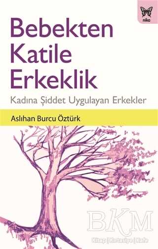 Bebekten Katile Erkeklik - Sosyoloji Araştırma ve İnceleme Kitapları | Avrupa Kitabevi